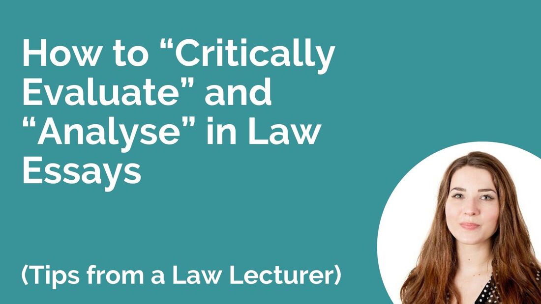 How to “Critically Evaluate” and “Analyse” in Law Essays (Law Tutor's  Guide) 